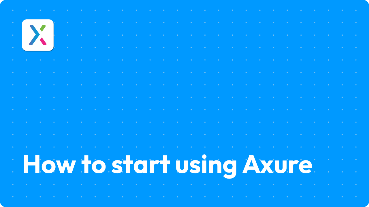 How to start using Axure